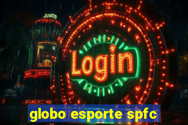 globo esporte spfc